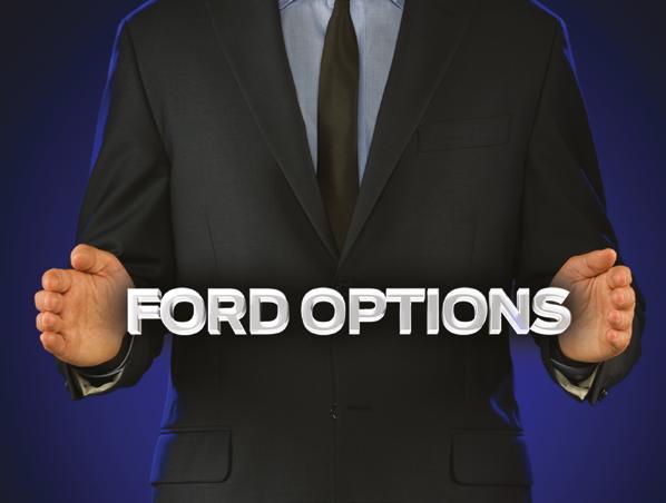 18 19 Ford Options: İnanması zor, ödemesi kolay! Ford Options özellikle size yeni araç sürüş keyfini daha sık yaşatmak için sunduğumuz bir üründür.