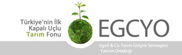 EGCYO Türkiye nin ilk ve tek tarım temalı kapalı uçlu fonudur. Eyl.