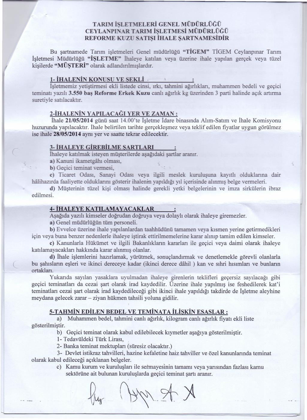 Bu şartnamede Tarım işletmeleri Genel müdürlüğü TİGK>1 TiGK Ceylanpınar Tanm İşletmesi Müdürlüğü "İŞLET,.