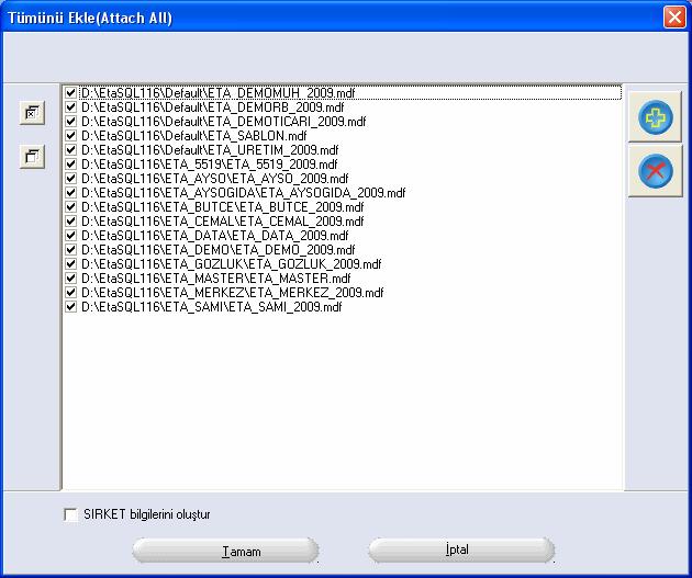 tuşuna basılarak ETA:SQL/ETA:V.8-SQL in yüklü olduğu klasör seçilir. Bu ekranda kullanılan database ler görülecektir. Attach edilmesi gereken database ler ETA ile başlayanlardır.