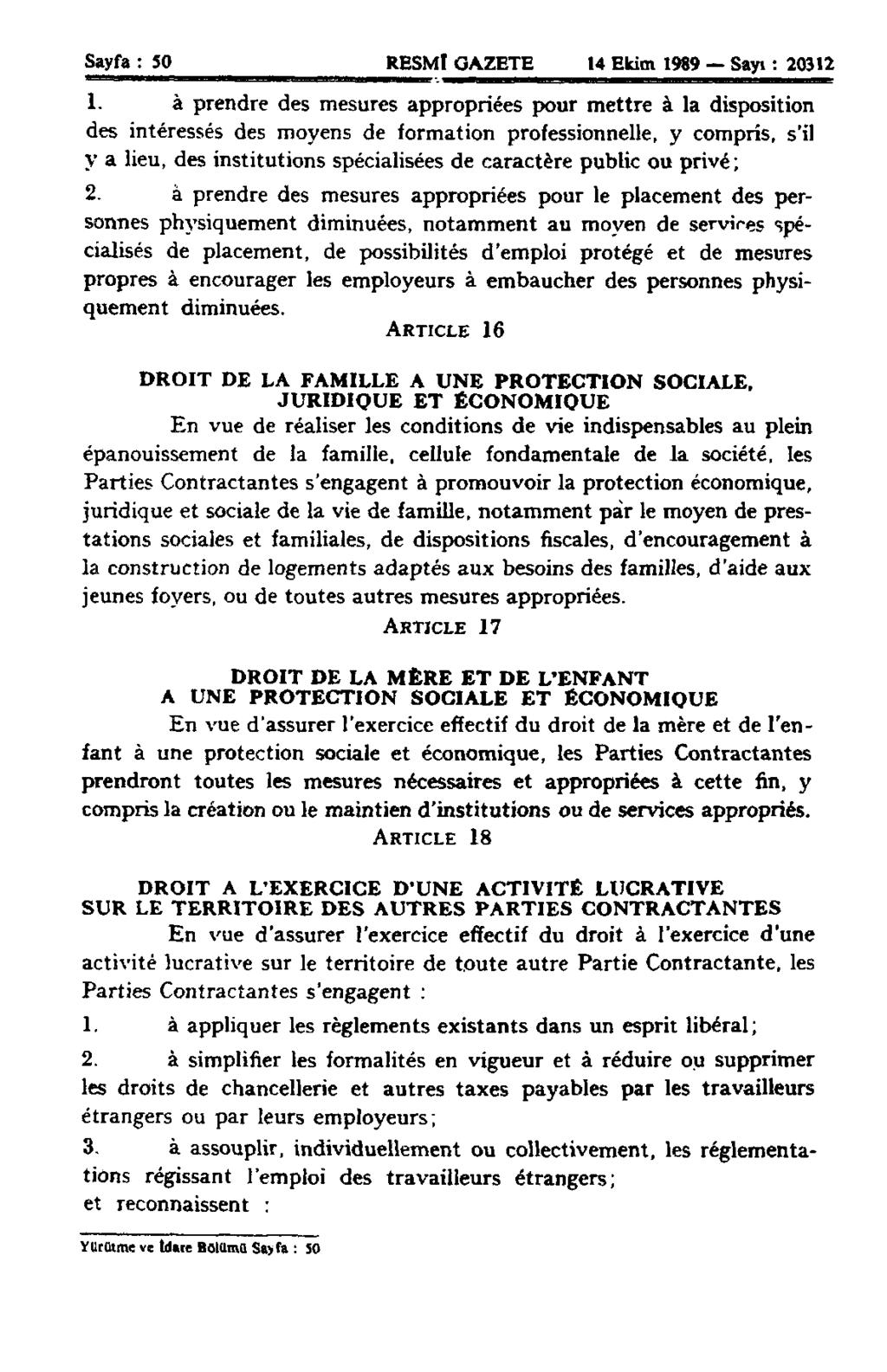 Sayfa : 50 RESMÎ GAZETE 14 Ekim 1989 Sayı : 20312 1.