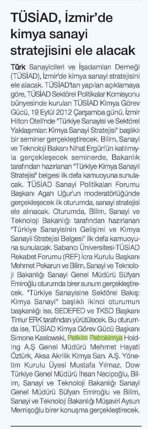 TÜSİAD, İzmir ' de kimya sanayi stratejisini ele alacak Yayın Adı Hürses Yayın Tarihi 18.09.