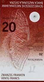 Önemine göre İsviçre banknotları İsviçre Merkez Bankası tarafından 84 milyon adet basılan 20 Frank lıklar İsviçre nin ikinci önemli