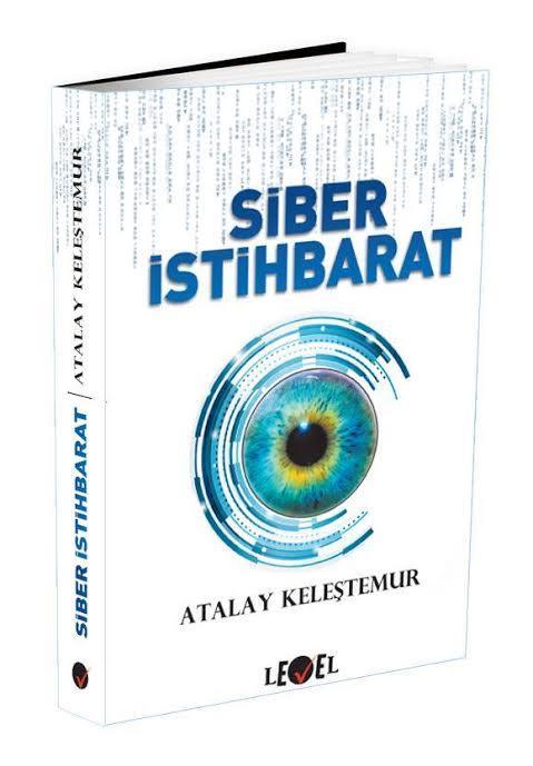 Atalay Keleştemur un kaleme aldığı Siber İstihbarat. İstihbarat, insanlık tarihinden beri devamlı surette gelişim göstermekte olan, temel insani eylemlerden birisidir.