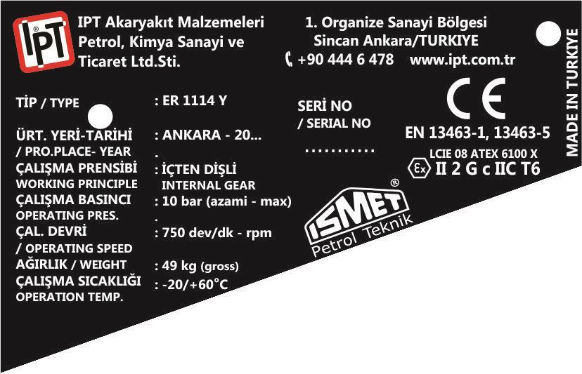 Potansiyel Patlayıcı Ortamlar İçin Elektrikli Olmayan Donanımlar-Temel Metod ve Kurallar Çalışma Basıncı 10 bar (azami) TS EN 13463-5 Potansiyel Patlayıcı Ortamlarda Kullanımı Tasarlanan Elektrikli