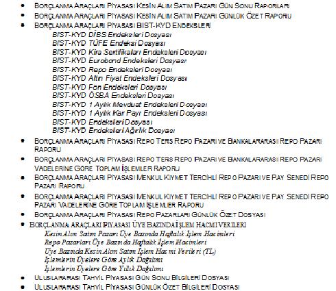 Gün Sonu Verileri BISTECH Veri Yayın Sistemi Faz 2 + geçiş sonrası aşağıdaki raporların formatlarında güncellemeler