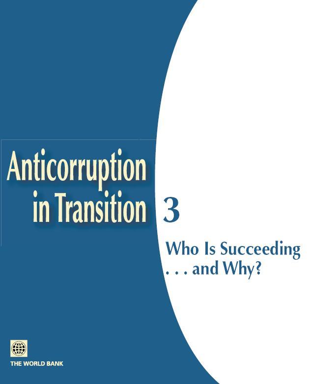 Geçiş Sürecinde Yolsuzlukla Mücadele 3... Kim Başarılı Oluyor... Neden? www.worldbank.
