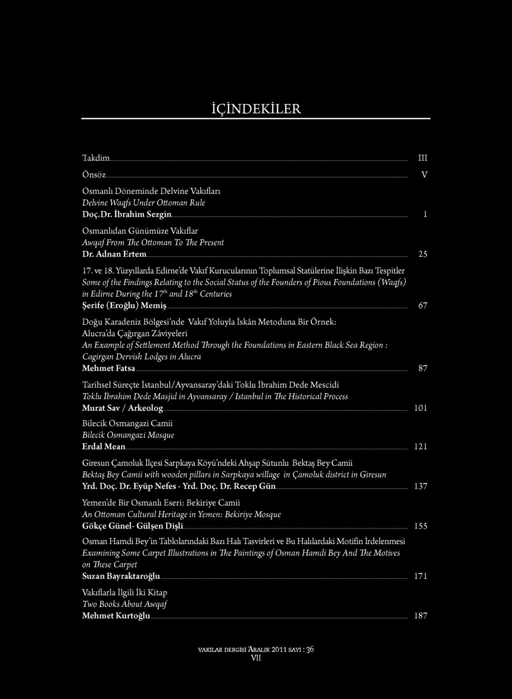 Yüzyıllarda Edirne de Vakıf Kurucularının Toplumsal Statülerine İlişkin Bazı Tespitler Some of the Findings Relating to the Social Status of the Founders of Pious Foundations (Waqfs) in Edirne During