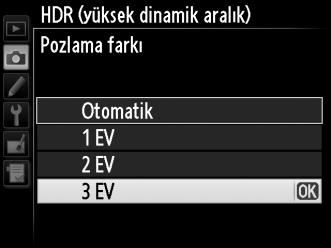 3 Pozlama farkını seçin. İki çekim arasında pozlamadaki farkı seçmek için, Pozlama farkı öğesini vurgulayın ve 2 düğmesine basın. Sağda gösterilen seçenekler görüntülenecektir.