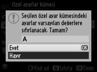 Özel ayarlar kümesi G düğmesi A Özel Ayarlar menüsü Özel Ayarlar dört kümeden birinde depolanır. Bir kümedeki ayarlarda yapılan değişiklikler diğerlerini etkilemez.