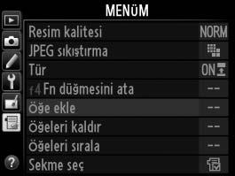 O Menüm/m Son ayarlar Menüm ü görüntülemek için, G düğmesine basın ve O (Menüm) sekmesini seçin.