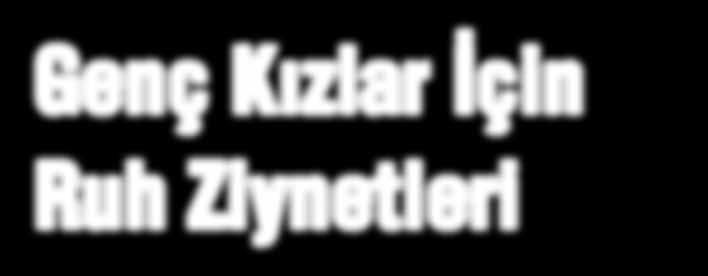 En güzel ziynet erdemlerdir.