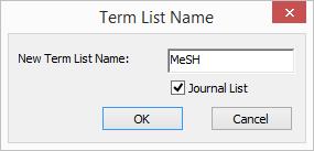 Tools>Define Term Lists i açın ve Journals i seçin. 3. Create List butonuna tıklayın.