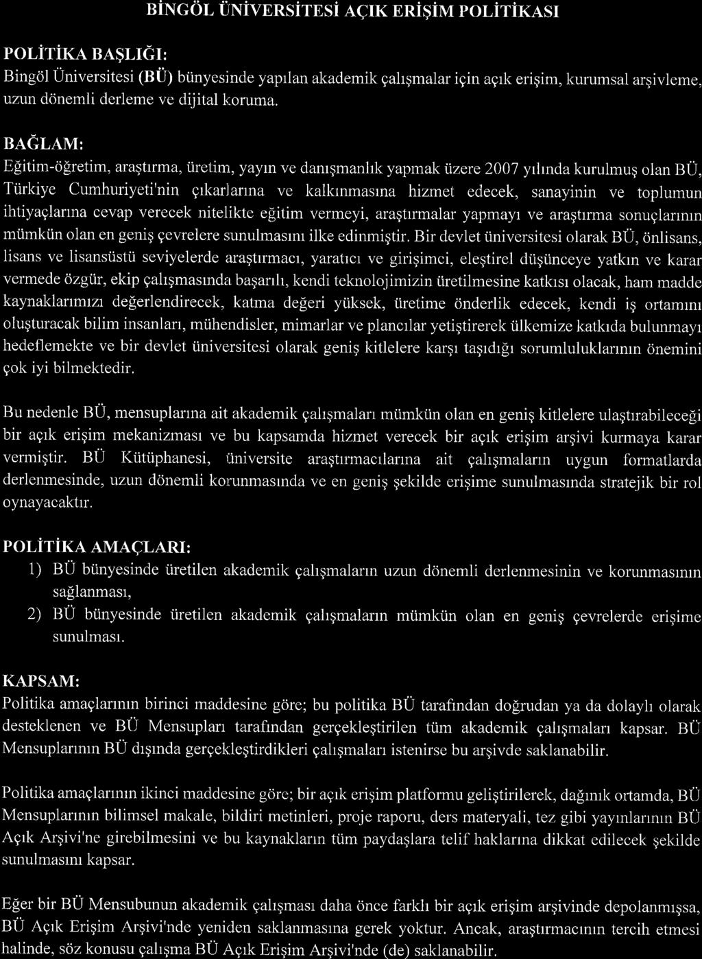 nixcor t-nivpnsirn si AqrK nni ginr p or,irixnsr por,irir<r nngtlgr: Bingol Universitesi 1nQ biinyesinde yaprlan akademik gahgmalar igin agrk eriqim, kurumsal argivleme, uzun donemli derleme ve