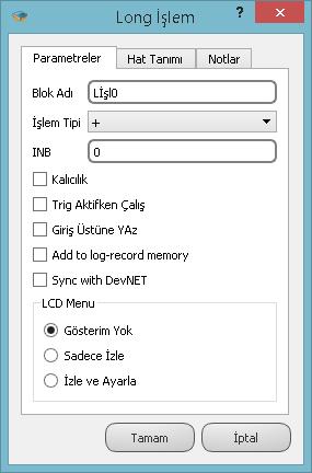 5.6.3 Özel Ayarlar İşlem Tipi: Matematiksel işlem seçimi yapılır. INB: Blok içinden işleme tabi tutulacak 2. long değer girilebilir.