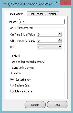 4.3.3 Özel Ayarlar On Time İnitial Value: th: Çekmede gecikme süresi blok içinden ayarlanabilir. Off Time İnitial Value: tl: Düşmede gecikme süresi blok içinden ayarlanabilir.