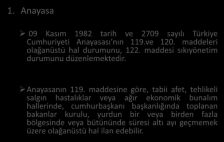 119.ve 120. maddeleri olağanüstü hal durumunu, 122.