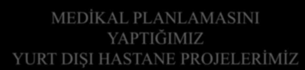 DELTA TRADE COMPANY MEDİKAL PLANLAMASINI