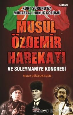 MURAT GÖZTOKLUSU: MUSUL ÖZDEMIR HAREKÂTI VE SÜLEYMANIYE KONGRESI, BARIŞ KITAP, 5. BASKI, ANKARA, 272 S.