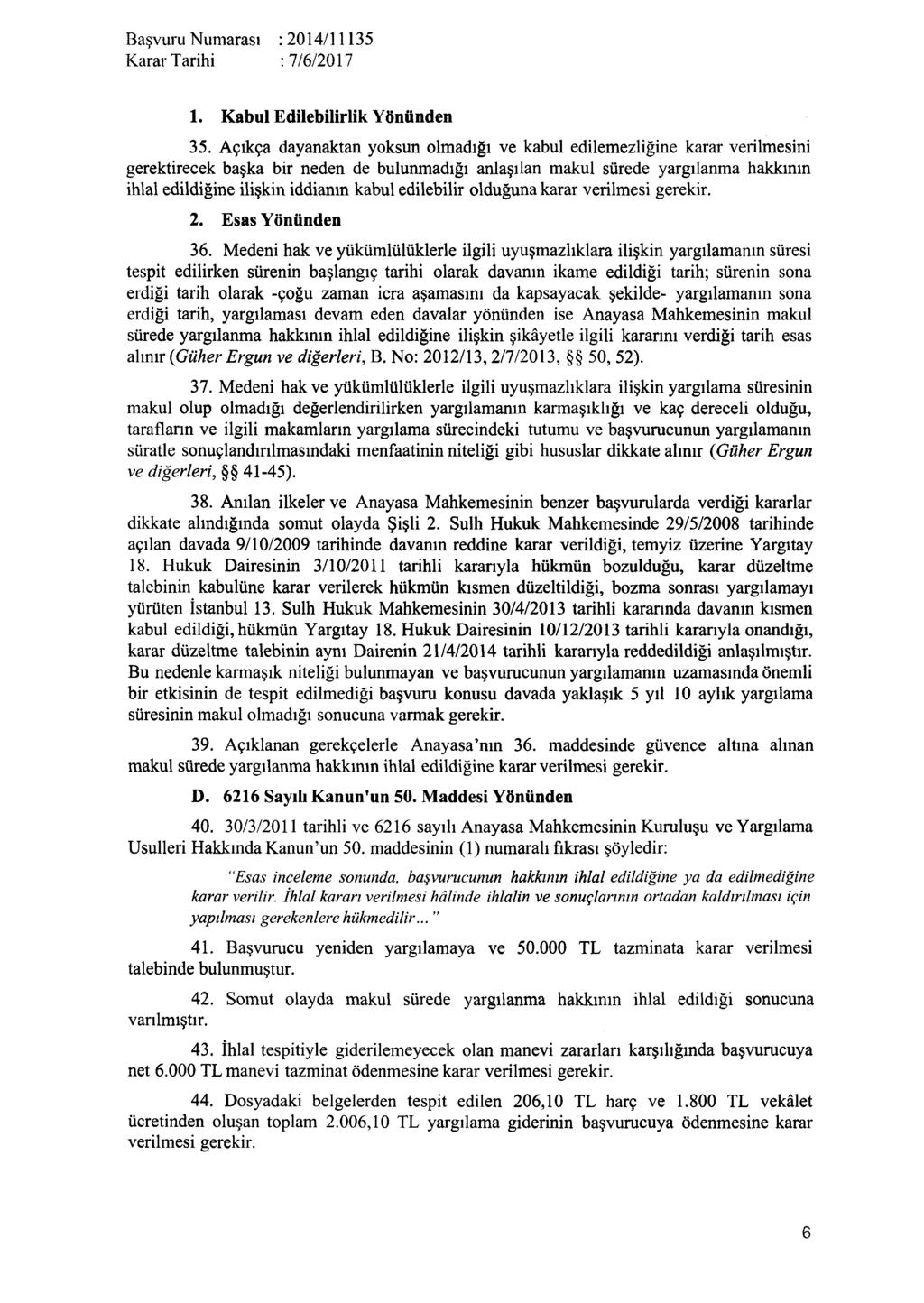 Başvuru Numarası : 2014/1113 5 1. Kabul Edilebilirlik Yönünden 35.