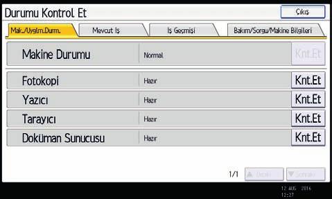 [Durum Kontrolü] Tuşunun Gösterge Lambası Yandığında veya Yanıp Söndüğünde [Durum Kontrolü] Tuşunun Gösterge Lambası Yandığında veya Yanıp Söndüğünde [Durum Kontrolü] tuşu göstergesi yandığında veya