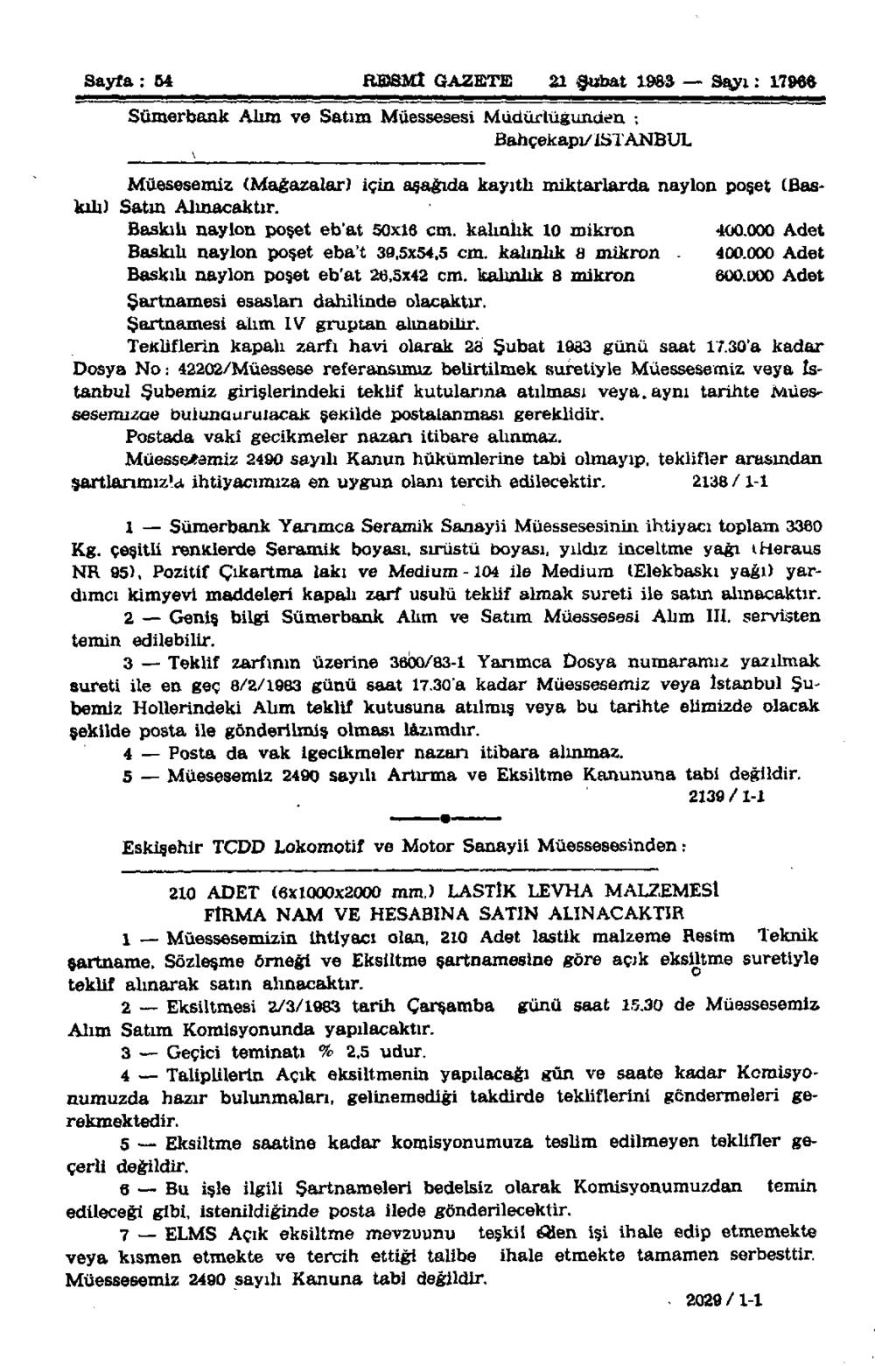 Sayfa: 54 RESMÎ GAZETE 21 Şubat 1983 Sayı: 1796«Sümerbank Alım ve Satım Müessesesi Müdürlüğünden. fiahçekapı/ İSTANBUL Müesesemiz (Mağazalar!