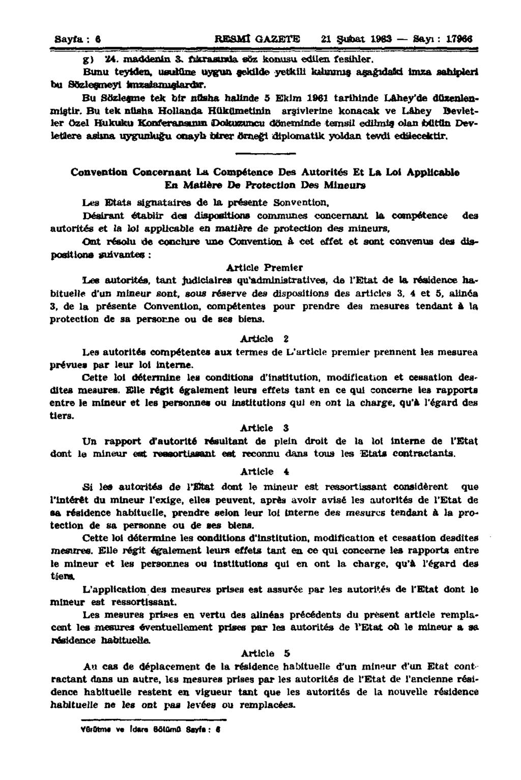 Sayfa : 6 RESMİ GAZETE 21 Şubat 1983 Sayı : 17966 g) 24. maddenin 3. fıkrasında söz konusu edilen fesihler.