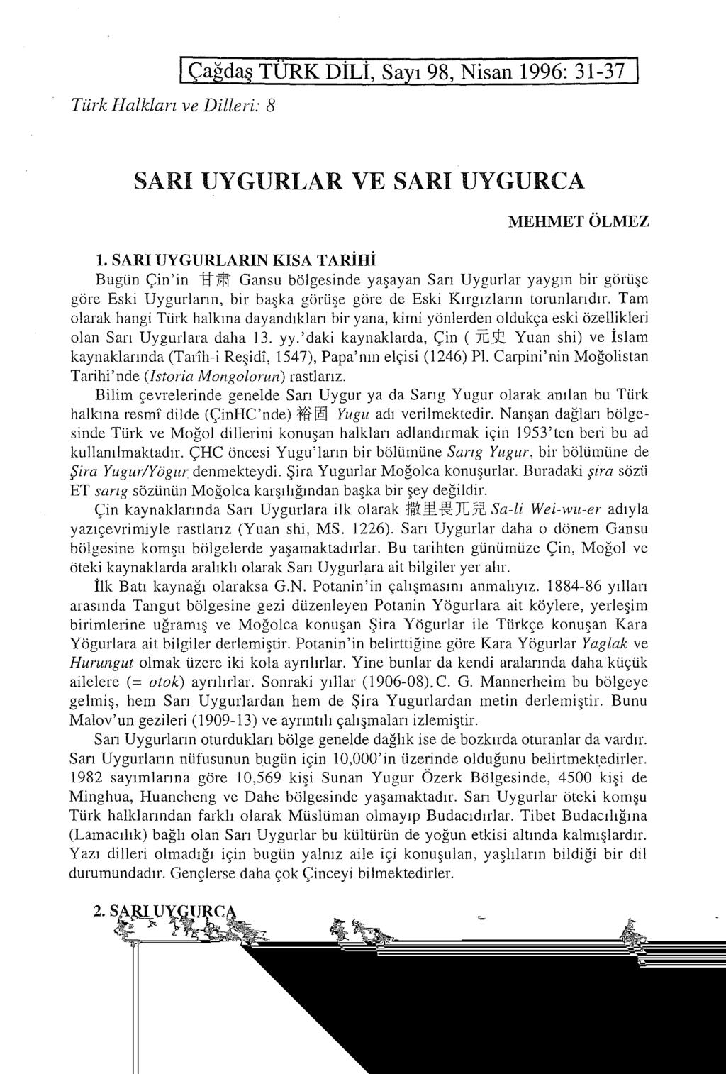 Türk Halkları ve Dilleri: 8 içağdaş TÜRK DİLİ, Sayı 98, Nisan 1996: 31-37 i SARI UYGURLAR