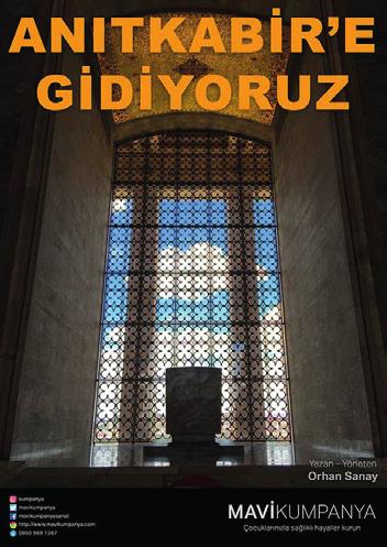 ÇOCUK TİYATROSU 5+ Anıtkabir e Gidiyoruz Mavi Kumpanya Öğrenciler arasında hummalı bir hazırlık vardır. Özenle ve gayretle bir gün sonraki gezi için çalışmalara başlarlar.