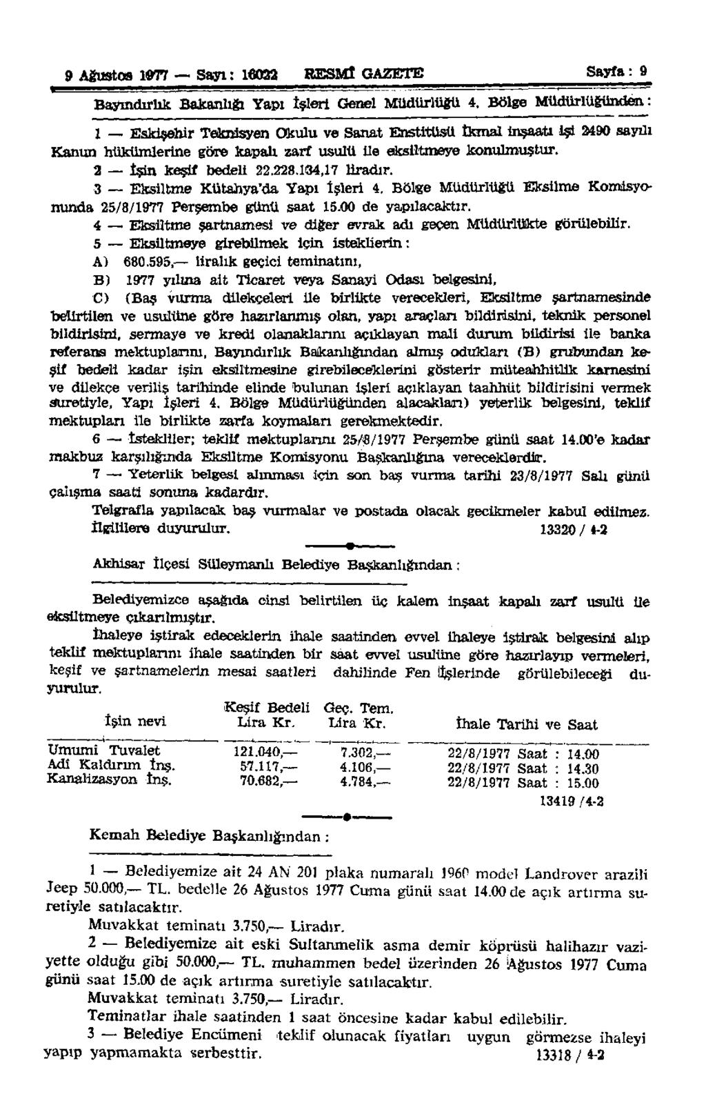 9 Ağustos 1977 Sayı : 16022 RESMÎ GAZETE Sayfa: 9 Bayındırlık Bakanlığı Yapı İşleri Genel Müdürlüğü 4.