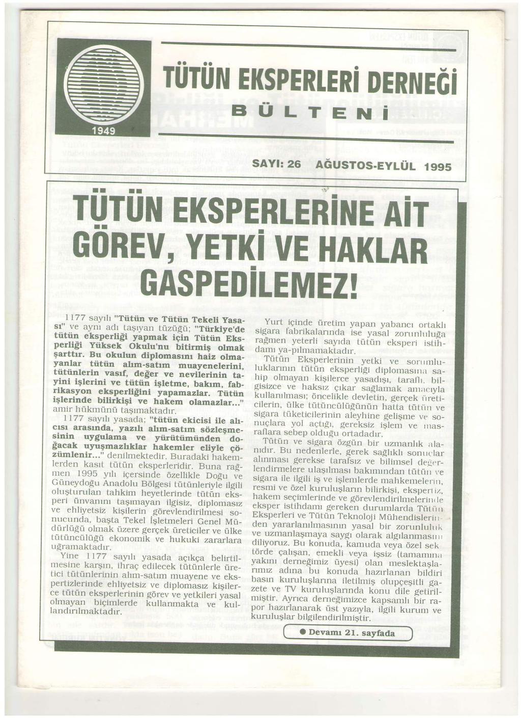 aa oo TUTUN EKSPERI.ER DERNEG BULTENi TT rl sayl: 26 AGUSrOs.evlUl 1e95 TUTUtf EKSPERTERIUT AiT II GOREU, YETKI UE HAKTAR GASPEDiTEIt'IEZT li77 sayilt,'tiitiin ve Tiitiin Tekeli yasa- :l:'.