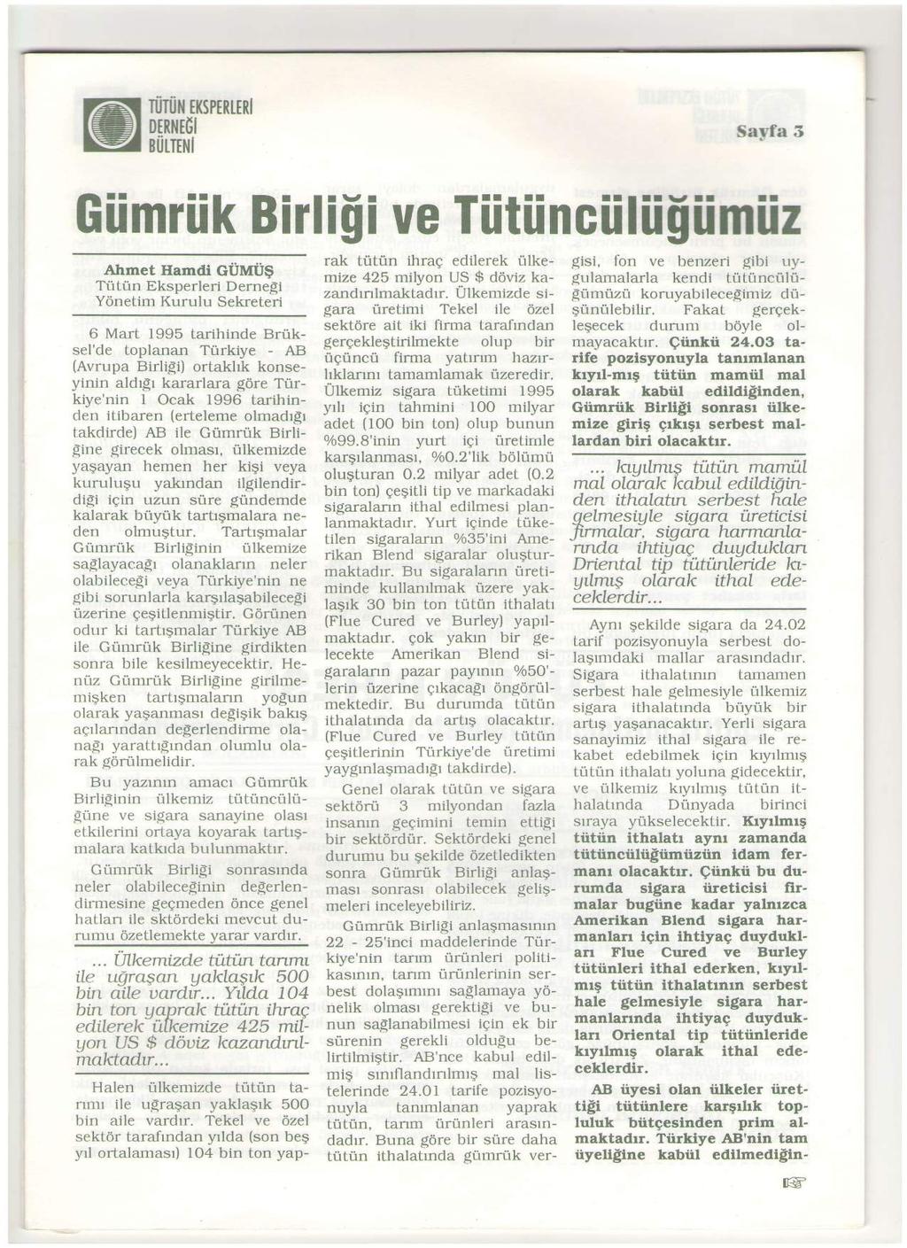 DrRl{rcl Bu[nNl Sayfa Giimriik Birl i[i ue Tiitiincii liifiim iz Ahmet Hamdi CUtttUg Tt-r tirn Eksperleri D ernesi Yonetim Kurulu Sekreteri 6 Mart 1995 tarihinde Briiksel'de toplanan Trirkiye - AB