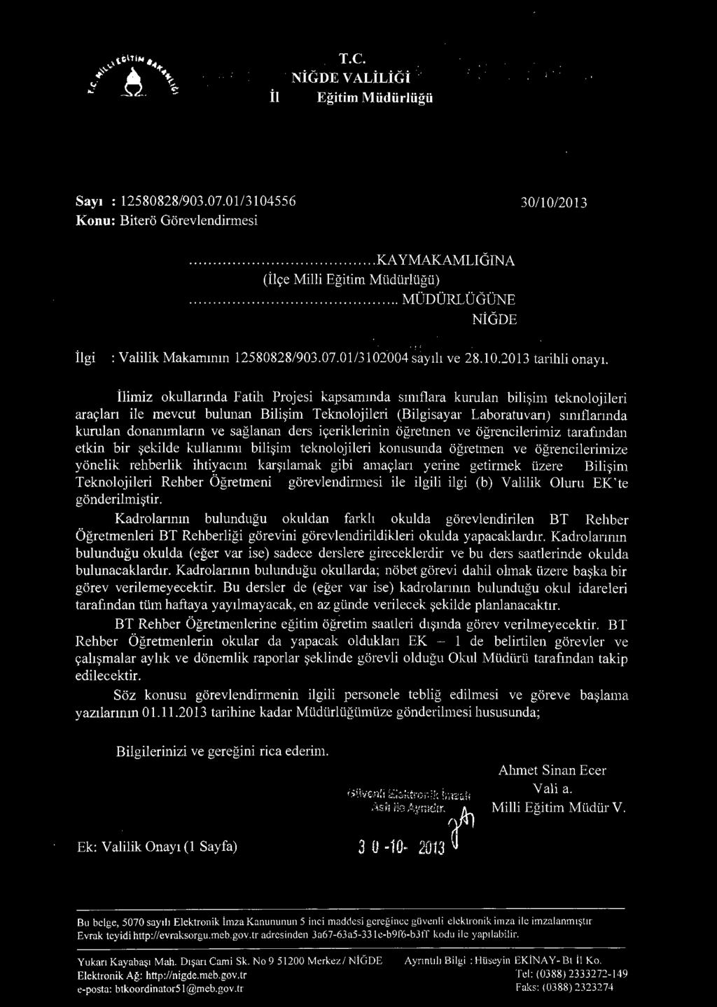 ilimiz okullarmda Fatih Projesi kapsammda smlf1ara kurulan bili ~im teknolojileri ara<ylan ile mevcut bulunan Bili~im Teknolojileri (Bilgisayar 1-aboratuvan) smlflannda kurulan donammlann ve saglanan