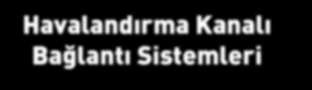 ISIDEM FLEXIDUCT Uygulama Bilgileri BirleşimBant ve