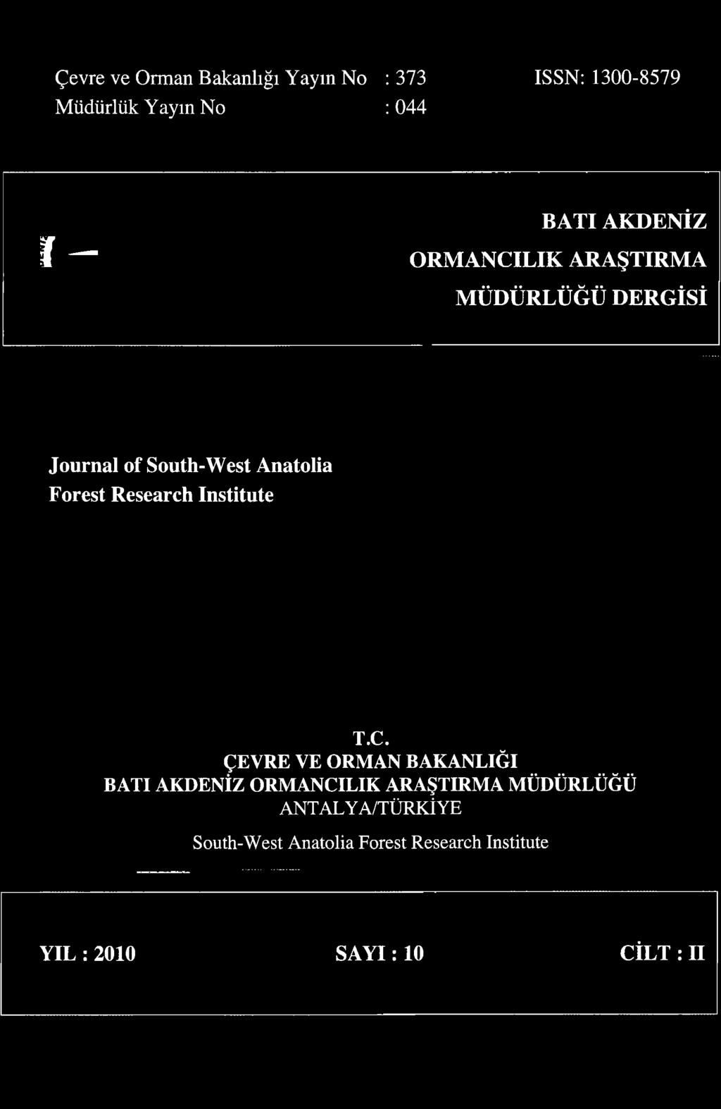 ÇEVRE VE ORMAN BAKANLIĞI BATI AKDENİZ ORMANCILIK ARAŞTIRMA