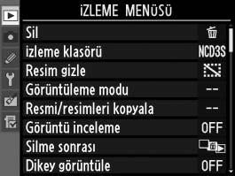 D İzleme Menüsü: Resim Yönetimi İzleme menüsünü görüntülemek için, G düğmesine basın ve K (izleme