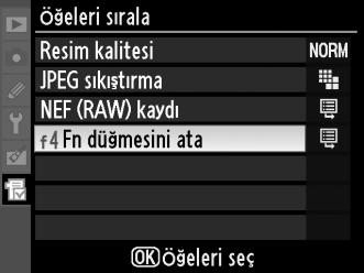 Menüm menüsündeki Seçenekleri Yeniden Düzenleme 1 Öğeleri sırala seçeneğini seçin. Menüm menüsünde (O), Öğeleri sırala seçeneğini vurgulayın ve 2 düğmesine basın. 2 Bir öğe seçin.