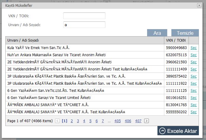 İşlem sonucu olarak filtreleme alanlarına girilen verilere göre alıcı bilgileri gelmektedir.