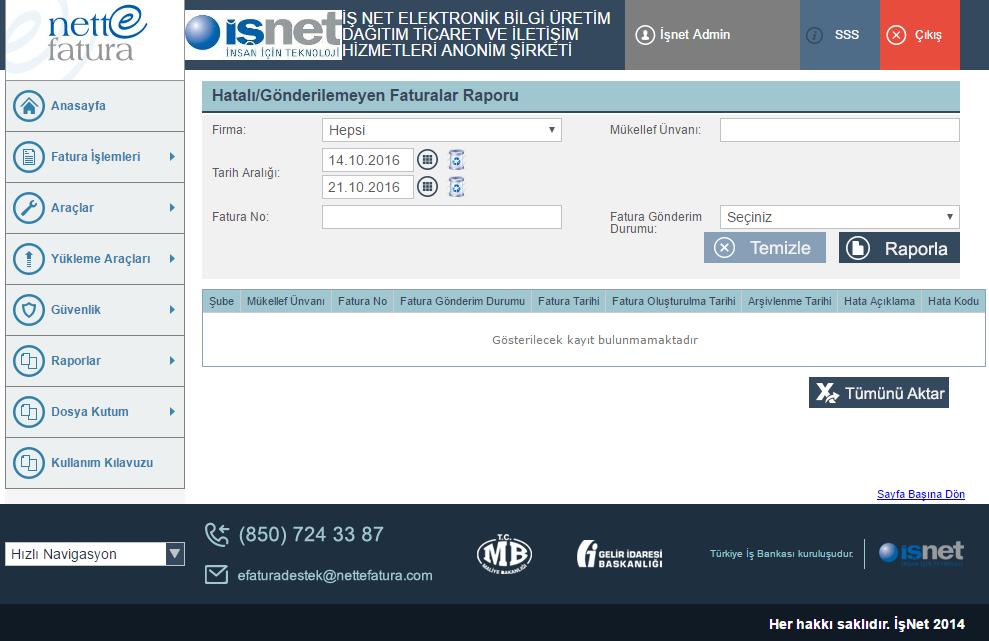 33. HATALI FATURA RAPORU 33.1 Ekranın Amacı Firmadan gönderilen hata alan faturaların detaylı olarak listelenmesini sağlar. 33.2 Ekrana Erişim Sol Menüde Raporlar Hatalı Fatura Raporları 33.