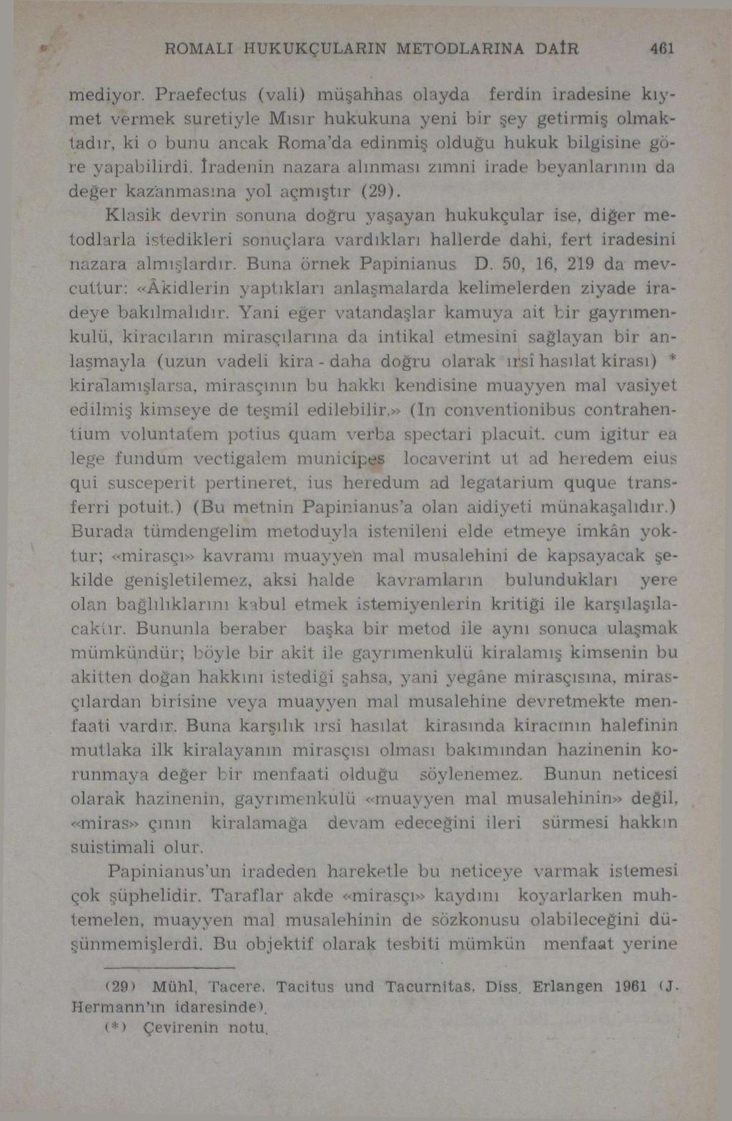 ROMALI HUKUKÇULARIN METODLARINA DAiR 461 mediyor.