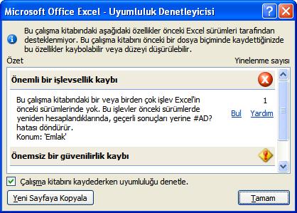 Uyumluluk Denetleyicisini Kullanmak ile birlikte yeni gelen birçok özellik Excel in diğer sürümlerinde kullanılmayabilir.