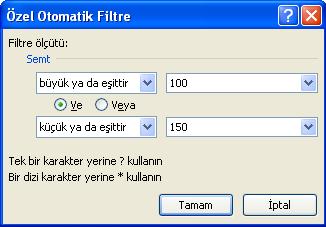 Ve-Yada Deyimlerini Kullanmak Özel Otomatik Filtre penceresinde bulunan Ve-Yada deyimleri birden fazla koşulun belirtileceği durumlarda kullanılır.