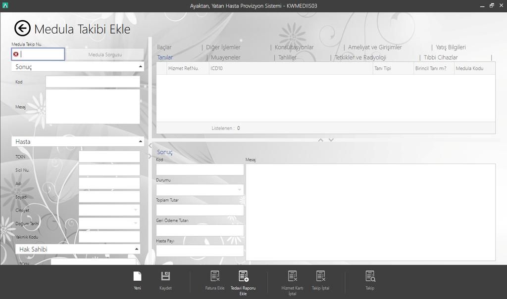 Bu ekran sadece medula hizmeti alan sağlık tesislerinde kullanılmaktadır.