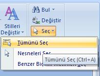 tıklanır. Klavye kullanarak bir kelime seçmek için metnin en başına veya en sonuna imleci getiririz. Klavyeden shift tuşuna basarak yön tuşları yardımı ile kelimeyi seçeriz.