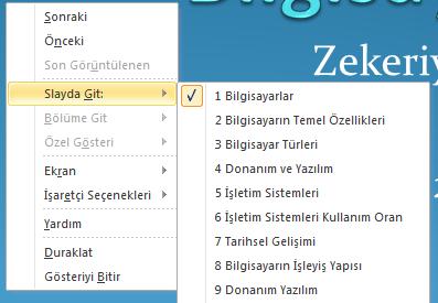 2.7.2. Slayt gösteri ekranı 2.7.2.1 Slaytlar arasında sırayla ve istenilen slayta geçme şeklinde ilerleme Slayt gösterisi sırasında slaytlar arasında klavyeden yön tuşları, Page Up ve PageDown