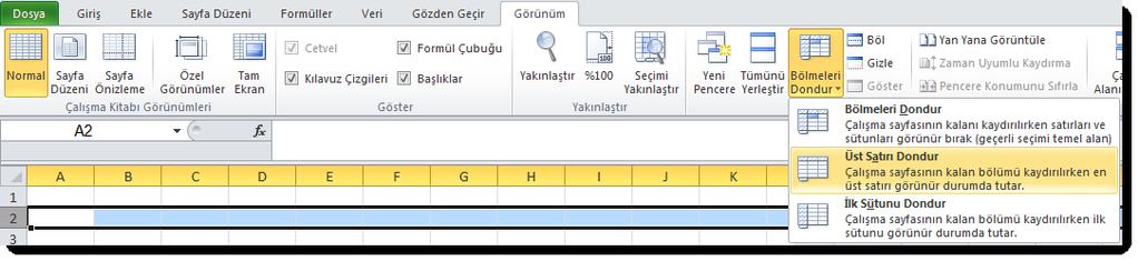 Üst Satırı Dondur komutu ile birden fazla satırda dondurulabilir. Dondurulmuş satırlar altında oluşan bir kenarlık yardımıyla diğer satırlardan ayırt edilebilir. 4.3.