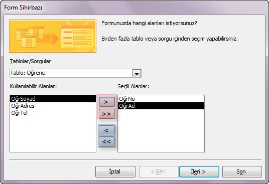 Seçili alanı geri almak için < butonu tüm alanları geri almak için << butonu tıklanır.