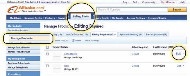 3.1.2 Ürün Düzenleme Ürünlerinizde inceleme veya düzenleme yapmak için, My Alibaba > Selling Tools > Manage Products adımlarını takip edin.