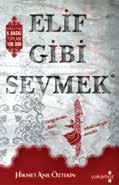 64 PB İYAŞAM ALIŞVERİŞ ve YAŞAM DERGİSİ KİTAP OYUN ELİF GİBİ SEVMEK FIFA 2014 EN ÇOK SATANLAR Yazar : Hikmet Anıl Öztekin Yayınevi : Yakamoz Yayınları Konu : Bu kitabı okurken alacağınız o esintiyle