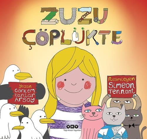 KİTAP ÖNERİLERİMİZ ZUZU ÇÖPLÜKTE Çöp mü geri dönüşüm mü? Doğan Kardeş Kitaplığı'ndan çıkan bir diğer okul öncesi kitap da Zuzu Çöplükte.